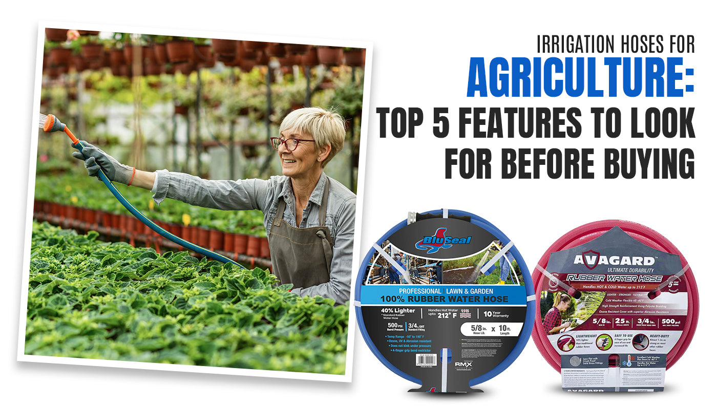 Irrigation Hoses for Agriculture: Top 5 Features to Look For Before Buying