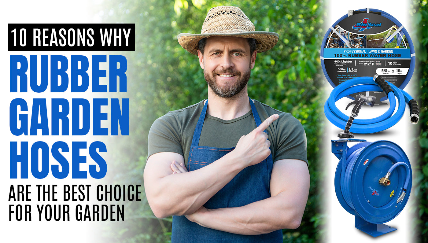 10 Reasons Why Rubber Garden Hoses are the Best Choice for Your Garden