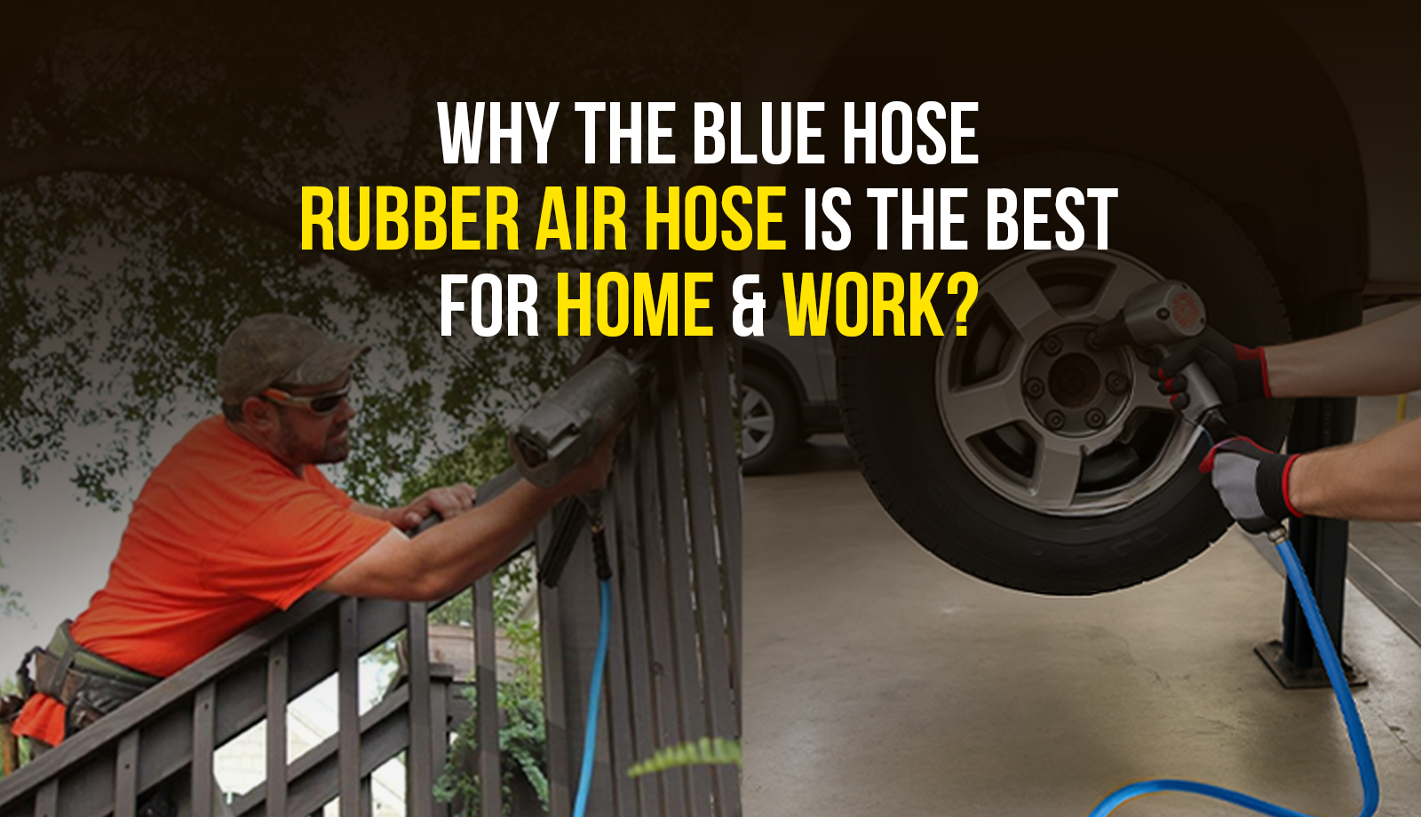 Why Is Rubber Air Hose by The Blue Hose The Best for Home and Industrial Spaces?
